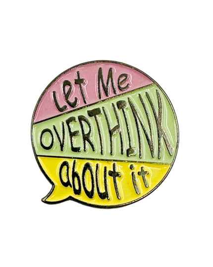 Overthink Pin Badge