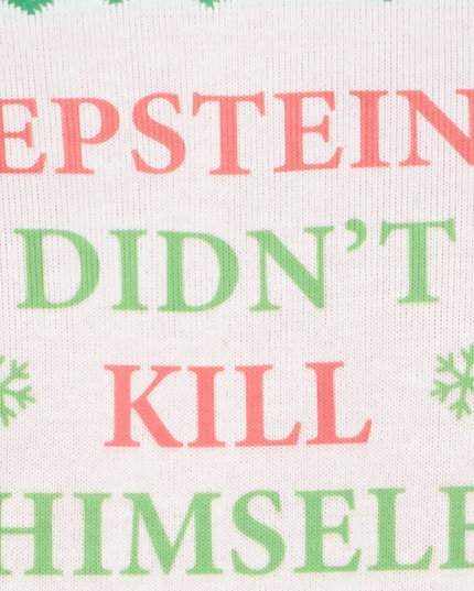 Epstein Didn't Kill Himself Ugly Christmas Sweater