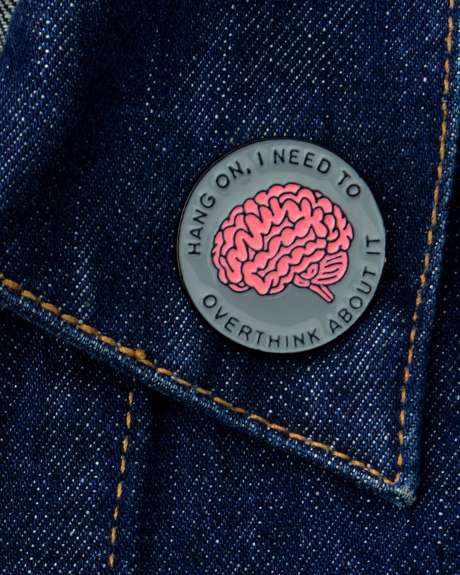 Pin - Overthink Thoughtful Accessory for All Ages