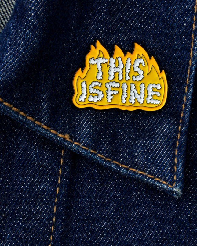 Pin - This is Fine Humorous Accessory for Everyone