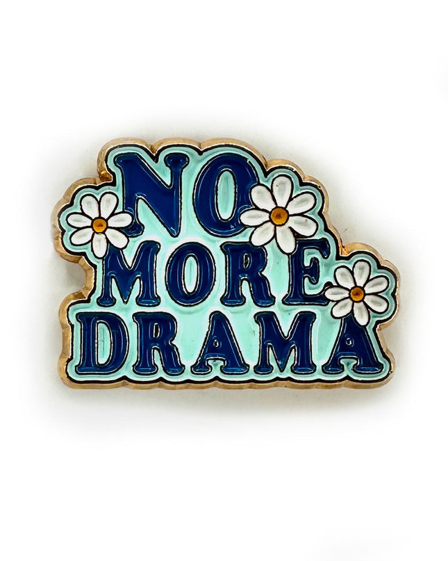 No More Drama Pin