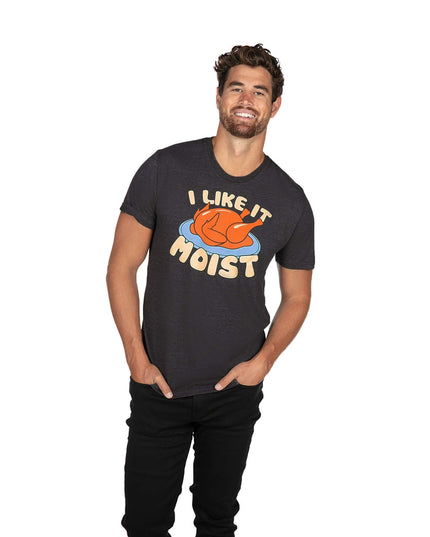Men's I Like It Moist Turkey Tee